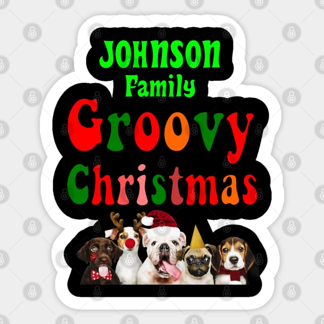 Family Christmas - Groovy Christmas JOHNSON family, family christmas t shirt, family pjama t shirt Sticker by DigillusionStudio